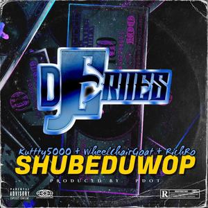 SHUBEDUWOP (feat. Kutty, Wheelchair Goat & Rich Ro) [Explicit]