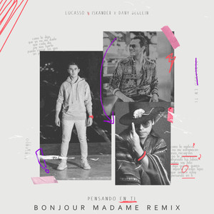 Pensando en Ti (Bonjour Madame Remix)
