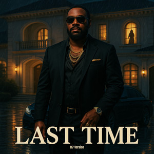Last Time (117 Version|Explicit)