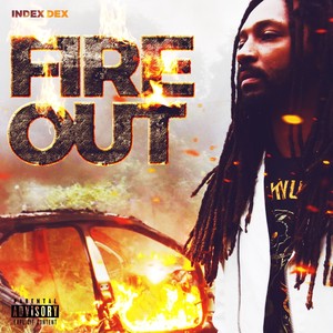 Fire Out (Explicit)