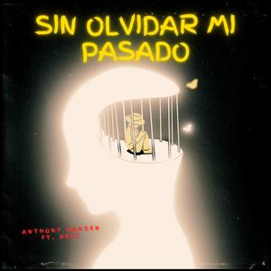 Sin Olvidar Mi Pasado (Explicit)