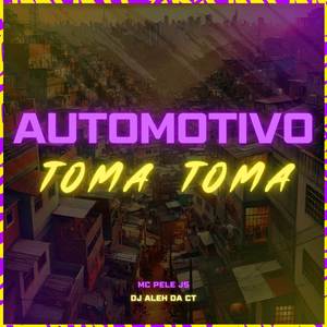 Automotivo Toma Toma (Explicit)
