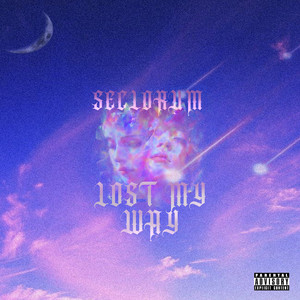 Lost My Way (Explicit)