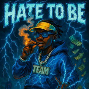 Hate To Be (Explicit)