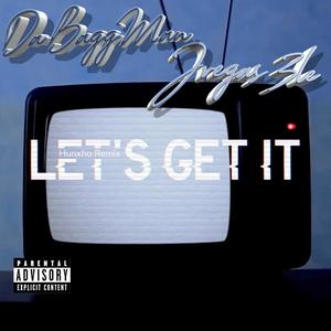 LETS GET IT (Explicit)