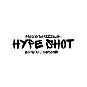 Hype Shot (Explicit)