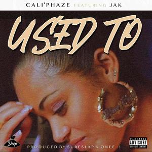 Used To (feat. JAK)