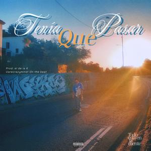 TENIA Q PASAR (Explicit)