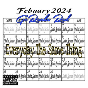 Everyday the Same Thing (Explicit)