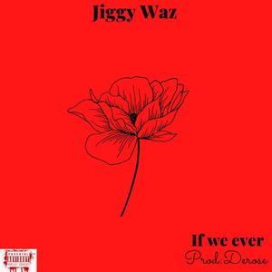 if we ever (Explicit)