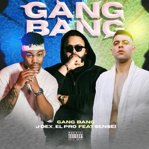 Gang Bang (Explicit)