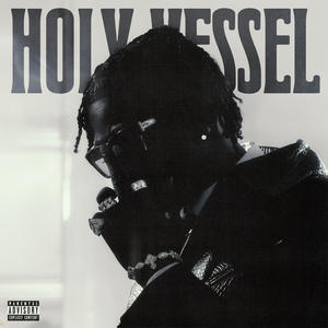 Holy Vessel (Explicit)