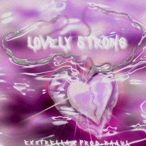 Lovely Strong (Explicit)