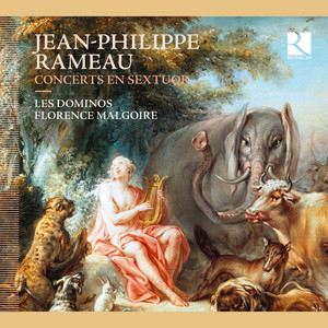 Rameau: Concerts en sextuor