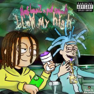 Blow My High (feat. Ped_smush) (Explicit)