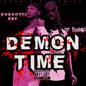 Demon Time (feat. T Rob Da Robber) [Explicit]