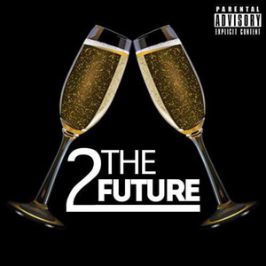 2 the Future (Explicit)