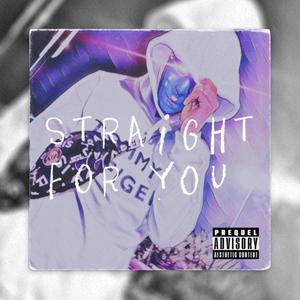 Straight For You Vol. 1 (Explicit)