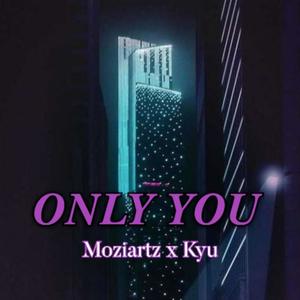 Only You (feat. Kyu)