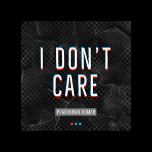 I Don't Care