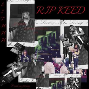 RIP KEED (Explicit)