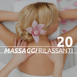 20 Massaggi Rilassanti: Musica Rilassante di Sottofondo per Gestire la Rabbia e lo Stress