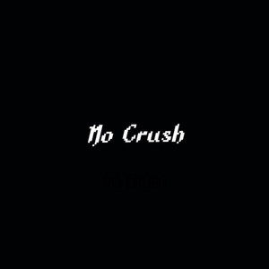 No Crush