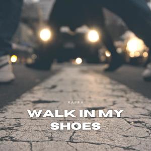 Walk in my Shoes (Explicit)