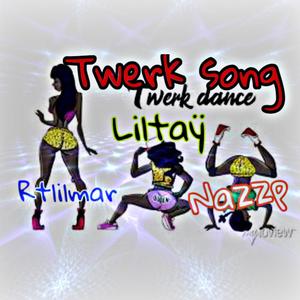 Twerk song (feat. Liltaÿ & Nazzp)