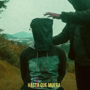 Hasta Que Muera