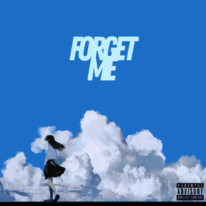 Forget Me (Explicit)