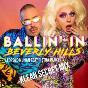 BALLIN' IN BEVERLY HILLS (feat. PIETRA PARKER & KLEAN) (Secret Remix)
