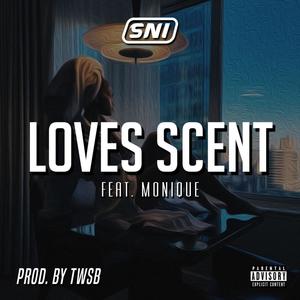 Loves Scent (feat. Monique MissVocalz) [Explicit]