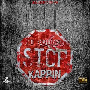 Stop Kappin' (Explicit)