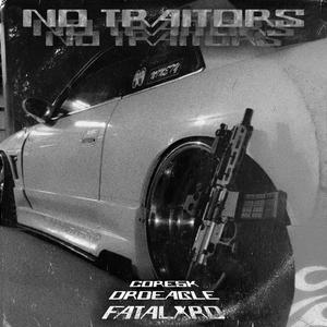 NO TRAITORS (Explicit)