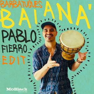 Baianá (Pablo Fierro Edit)
