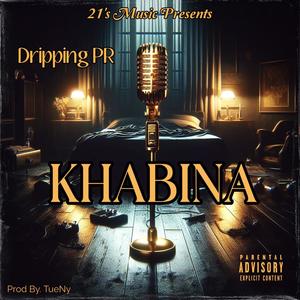 Dripping PR - KHABINA