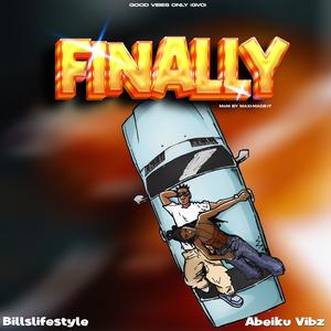 Finally (feat. Abeiku vibz)