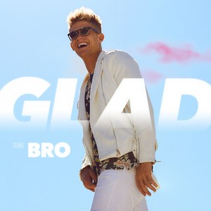 Bro - Glad