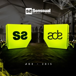 Senssual ADE 2015 (Ibiza) [Explicit]