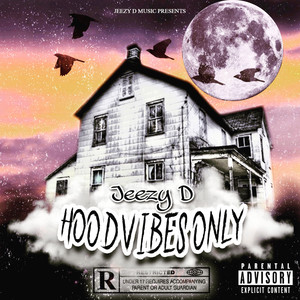 Hood Vibes Only (Explicit)