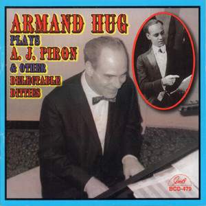 Armand Hug Plays A.J. Piron and Other Delectable Ditties