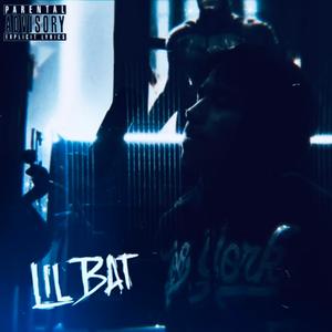 Lil Bat (Explicit)