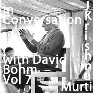 J Krishnamurti Lecture Series In Conversation with David Bohm 7