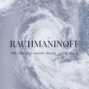 Rachmaninoff: Prelude in C-Sharp Minor, Op. 3, No. 2