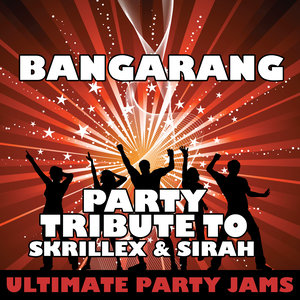 Bangarang (Party Tribute to Skrillex & Sirah)封面