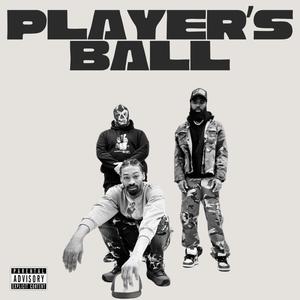 Player's Ball (feat. Action Figure 973, Con$piracy & Hound) [Explicit]