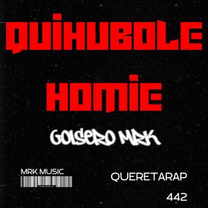 Quiubole homie (Explicit)