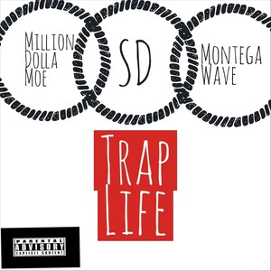 Trap Life (Explicit)
