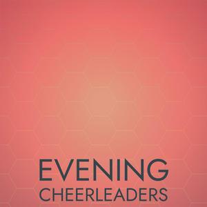 Evening Cheerleaders